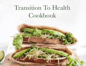 Transition To Health Cookbook | Spiro Health and Wellness
